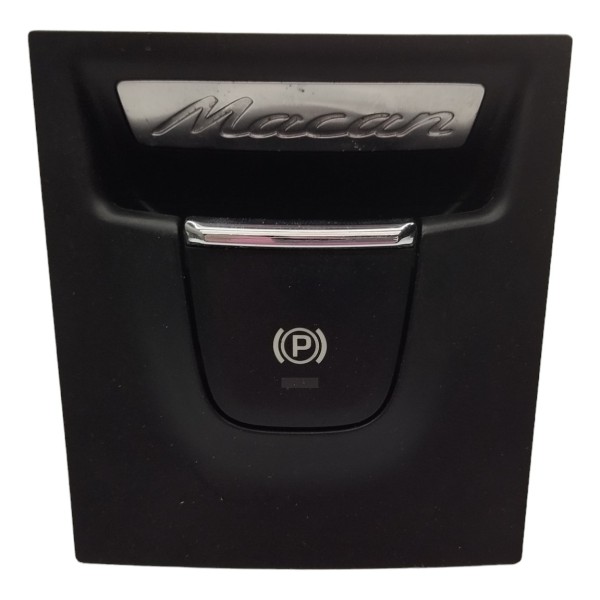 Botão Freio De Mão Porsche Macan 2014 A 2018